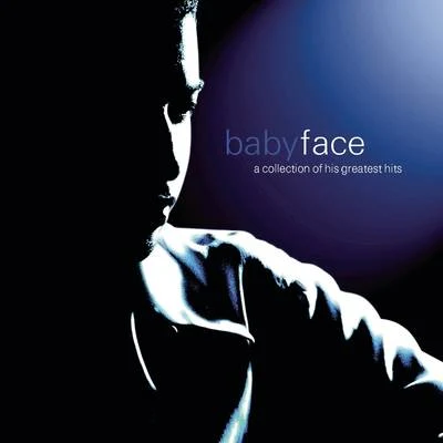 BabyfaceA Collection Of His Greatest Hits