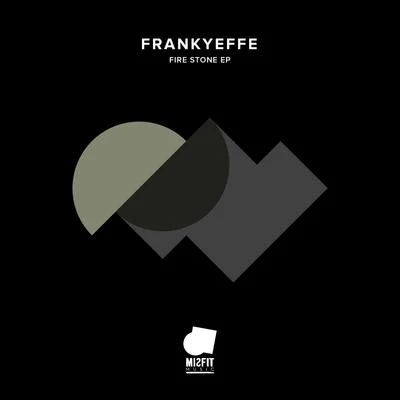 FrankyeffeFire Stone EP