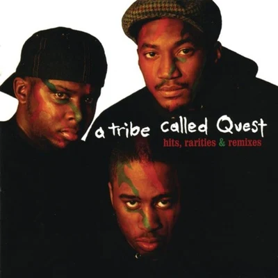 A Tribe Called QuestHits, Rarities & Remixes