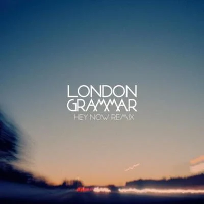 London Grammar/Jaykae/Ghetts/Sir SpyroHey Now (Mr Rich & Billy Kenny Remix)