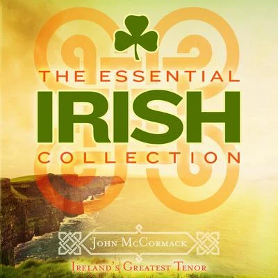 John McCormackThe Essential Irish Collection (Special Remastered Edition)