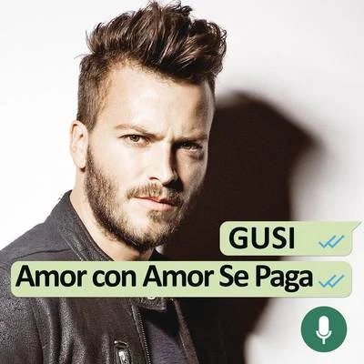 Gian Marco/GusiAmor Con Amor Se Paga