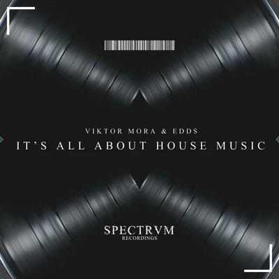 Viktor MoraIts All About House Music