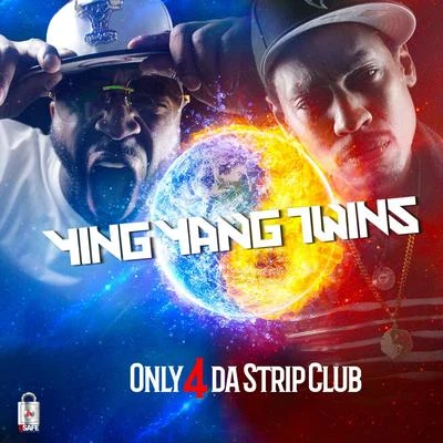 Ying Yang Twins/Julius JetsonOnly 4 da StripClub