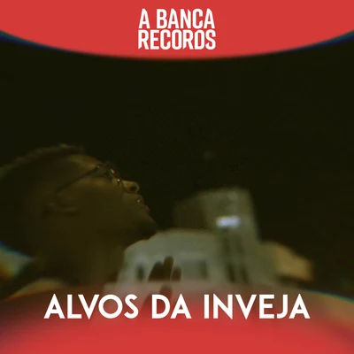 A Banca RecordsAlvos da Inveja