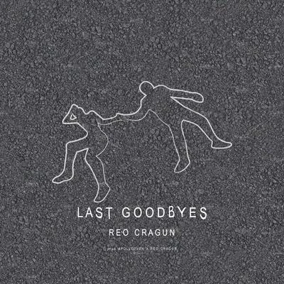 Reo Cragun/Mickey ShilohLast Goodbyes