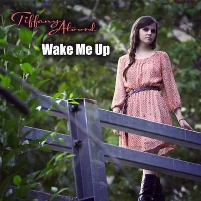 Tiffany Alvord/Dave DaysWake Me Up