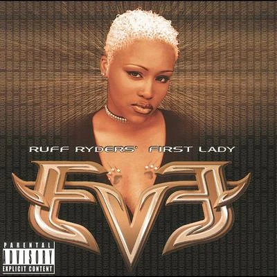 EVELet There Be Eve...Ruff Ryders First Lady