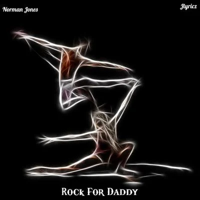 Norman JonesRock For Daddy