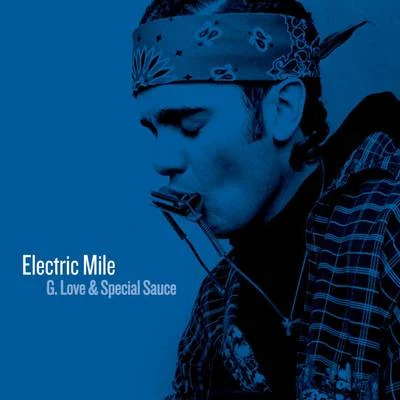 Cisco Adler/G. Love & Special SauceElectric Mile