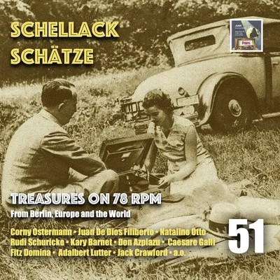 Ambrose And His OrchestraSchellack Schätze: Treasures on 78 RPM from Berlin, Europe & the World, Vol. 51