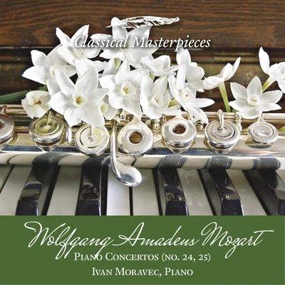 Ivan MoravecWolfgang Amadeus Mozart Piano Concertos (no.24,25) Ivan Moravec, Piano