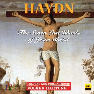 Cologne New Philharmonic Orchestra/Volker Hartung/Oleg Poliansky/Sergej BelesovHaydn: The 7 Last Words of Christ, Hob.XX:1A