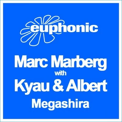 Marc Marberg/Kyau & AlbertMegashira