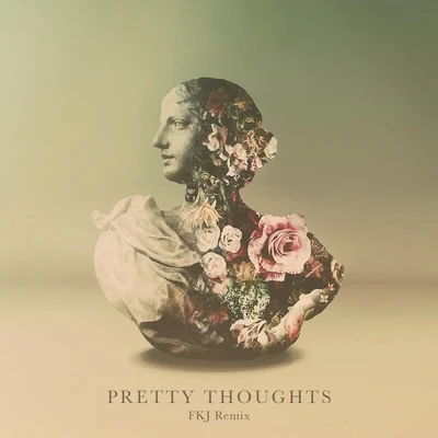 Alina Baraz/PhlakePretty Thoughts (FKJ Remix)