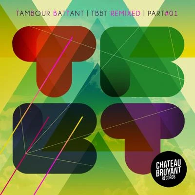 Tambour BattantTBBT Remixed, Vol. 1