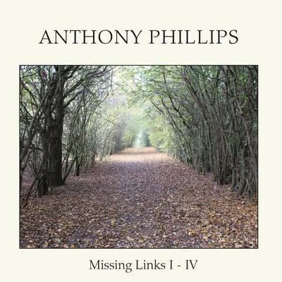 Anthony PhillipsSophia Letitia MacleanMissing Links I-IV