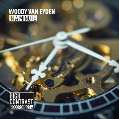 Woody van EydenIn A Minute (Original Mix)