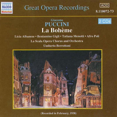 Licia Albanese/Afro Poli/Members of La Scala Orchestra/Tatiana Menotti/Members Of La Scala Chorus/Carlo Scartola/Aristide Baracchi/Beniamino Gigli/Umberto Berrettoni/Duilio BarontiPUCCINI: Bohème (La) (La Scala) (1938)