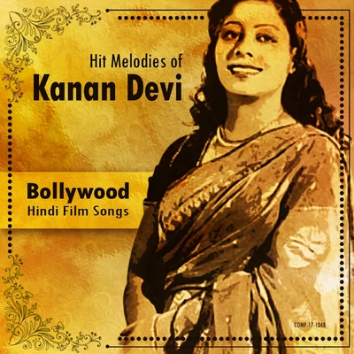 Kanan Devi/Robin Majumdar/Chaitali Dasgupta/Minati Banerjee/Binapani MukherjeeHit Melodies of Kanan Devi