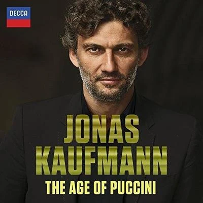 Marco Armiliato/Jonas Kaufmann/Prague Philharmonic OrchestraThe Age Of Puccini