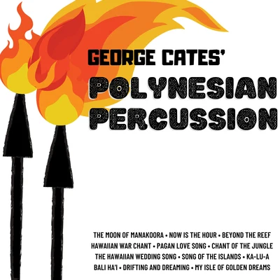 George CatesGeorge Cates Polynesian Percussion