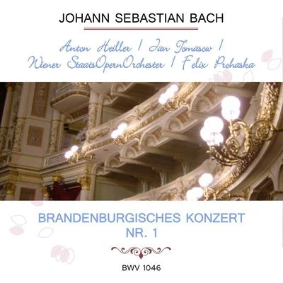 ORF Symphony Orchestra/Anton Heiller/Milan HorvatAnton HeillerJan TomasowWiener StaatsOpernOrchesterFelix Prohaska play: Johann Sebastian Bach: Brandenburgisches Konzert Nr. 1, BWV 1046