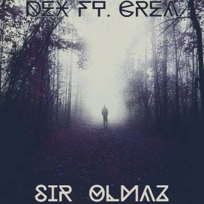 DexQuỳnh NhưSır Olmaz (feat. Crea)