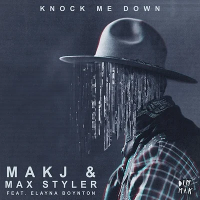 Max StylerKnock Me Down 