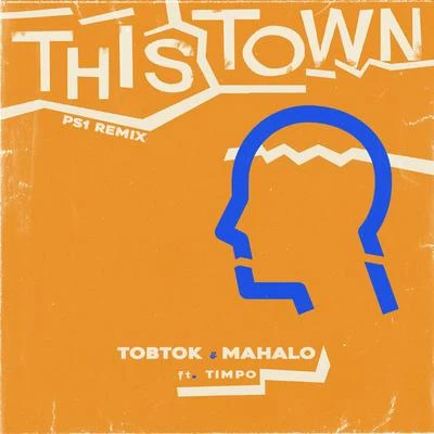 Tobtok/Ghassemi/Oliver Nelson/Eat More Cake/SkogsråThis Town (feat. Timpo) [PS1 Remix]