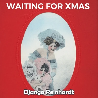 Django Reinhardt and the Quartet of the Hot Club of France/Stephanie Grappelli/Django ReinhardtWaiting for Xmas