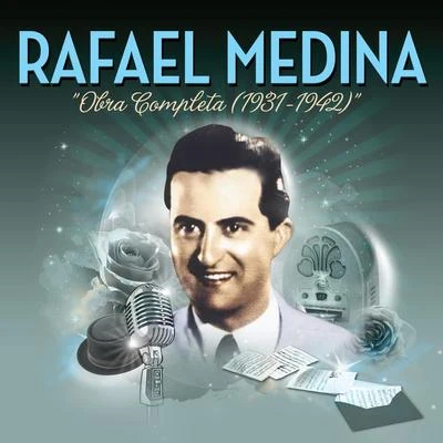 Rafael Medina/Rafael de ManuelaRafael Medina. Obra Completa (1931-1942)