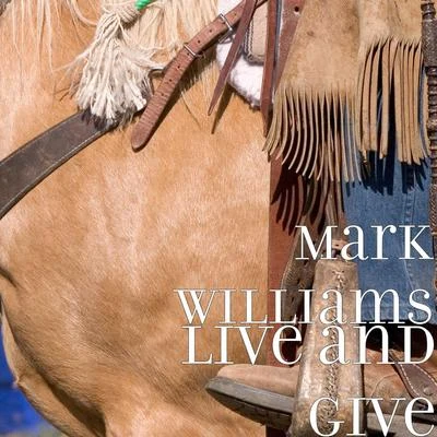 Mark WilliamsLouis VierneRobert DixonLive and Give