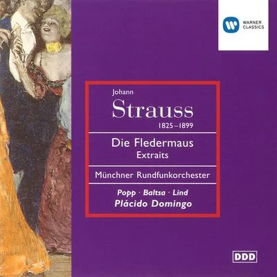 Plácido DomingoJ. Strauss II: Die Fledermaus Highlights