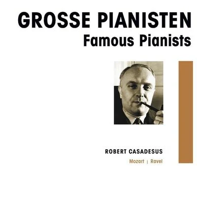 Eugene BigotGrosse Pianisten - Robert Casadesus