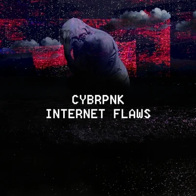 Casey Jones/CYBRPNKInternet Flaws