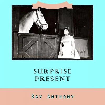 Ray AnthonySurprise Present