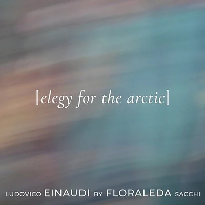 Ludovico Einaudi/New York Philharmonic/Maurice Ravel/Felix Slatkin/London Philharmonic Orchestra/Pyotr Ilyich Tchaikovsky/Philippe Entremont/Leonard Bernstein/Artur Rodziński/Hollywood Bowl Symphony OrchestraElegy for the Arctic