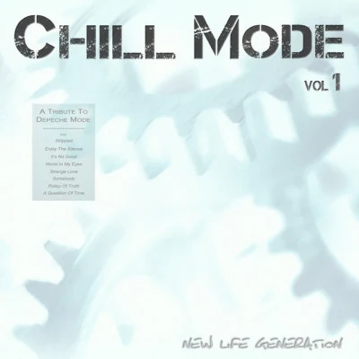 New Life GenerationChill Mode - A Tribute To Depeche Mode (Vol.1)