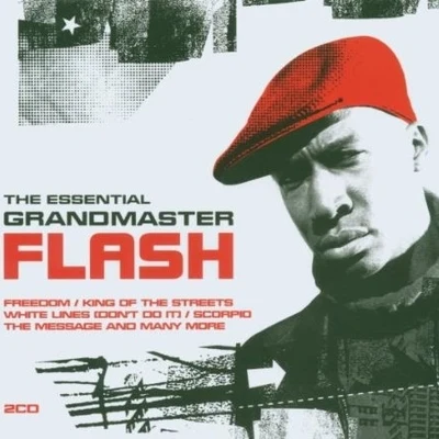 Grandmaster Flash/Gregory Fleckner/The Tao Of Groove/Ebz the Artist/Reflection/Nicolette/Quintino & Blasterjaxx/UNKLE/The Furious Five/PlaidThe Essential Grandmaster Flash