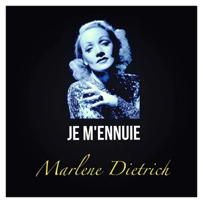 Marlène Dietrich/Hildegard Knef/Zarah LeanderJe m&#x27;ennuie