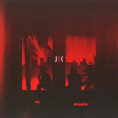 J2KNo Reason