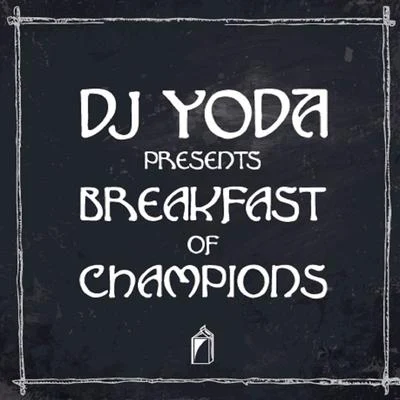 DJ YodaNick ThayerDJ Yoda Presents: Breakfast of Champions