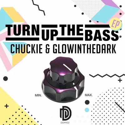 GlowinthedarkTurn Up The Bass