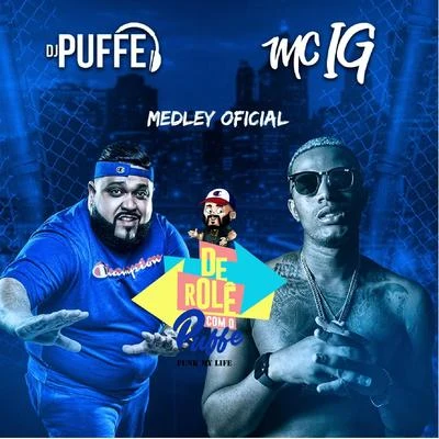 Mc IG/Gabrá/DAB24KMedley Oficial de Role Com o Puffe - Funk My Life