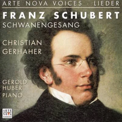 Christian GerhaherSchubert: Schwanengesang