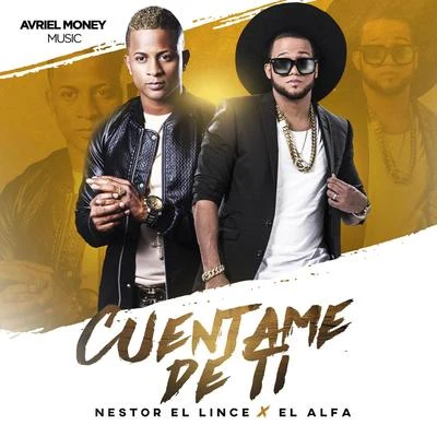 Nestor El LinceCuentame de Ti (feat. El Alfa)