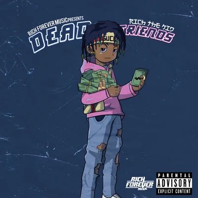 Rich The Kid/AJ MitChellDead Friends