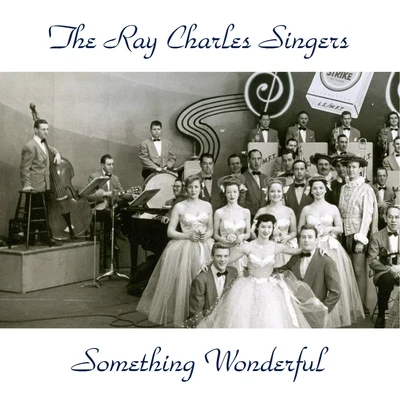 The Ray Charles Singers/Barney Kessel/Studio orchestra/Mitchell Ayres/Les Baxter Orchestra/Jaye P. Morgan/Les Baxter Chorus/Dick Jacobs/Julie London/Mitchell Ayres OrchestraSomething Wonderful