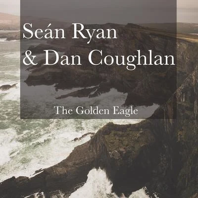 Sean RyanThe Golden Eagle